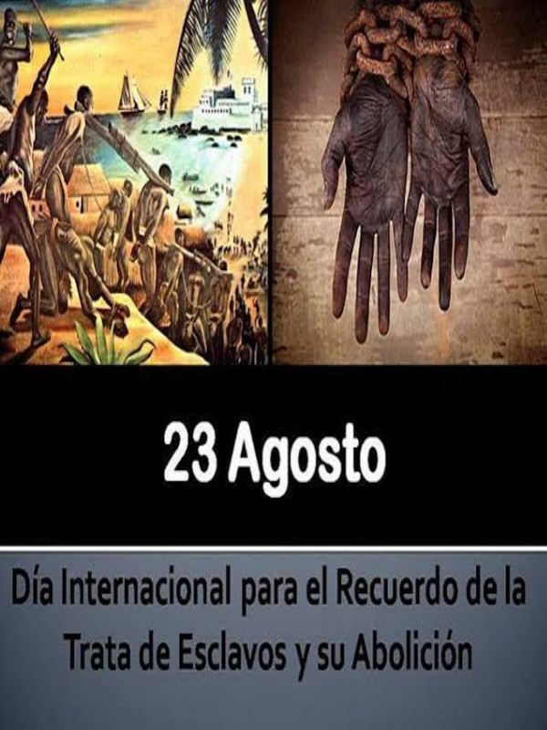 Día internacional para el recuerdo de la trata de esclavos y su abolición